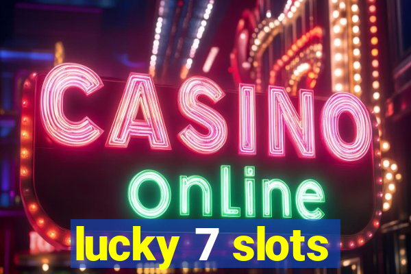 lucky 7 slots